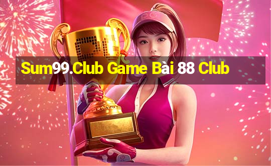 Sum99.Club Game Bài 88 Club