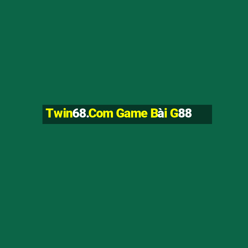 Twin68.Com Game Bài G88