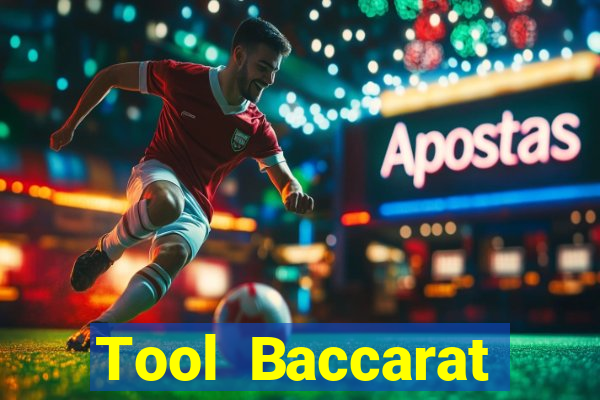 Tool Baccarat miễn phí