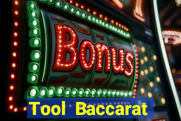 Tool Baccarat miễn phí