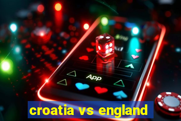 croatia vs england