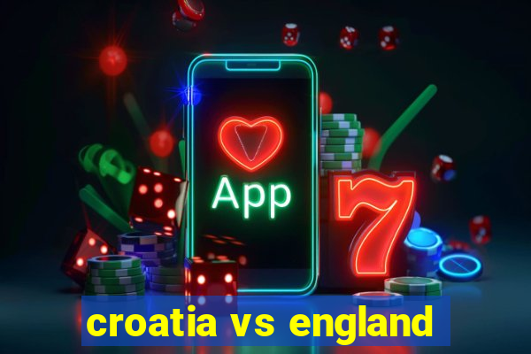 croatia vs england