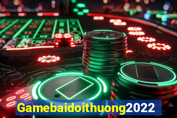 Gamebaidoithuong2022 Game Bài Tài Xỉu