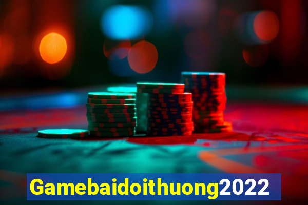 Gamebaidoithuong2022 Game Bài Tài Xỉu