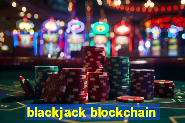 blackjack blockchain