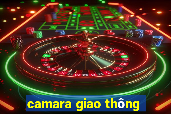 camara giao thông