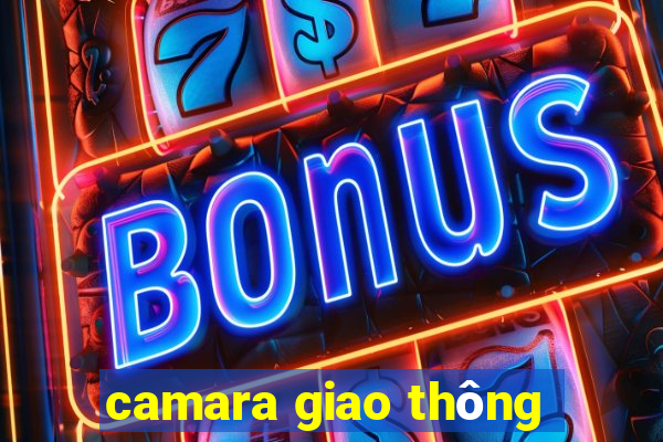 camara giao thông