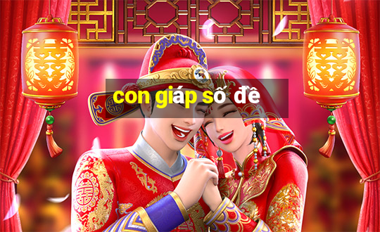 con giáp số đề