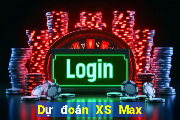 Dự đoán XS Max 3D thứ bảy