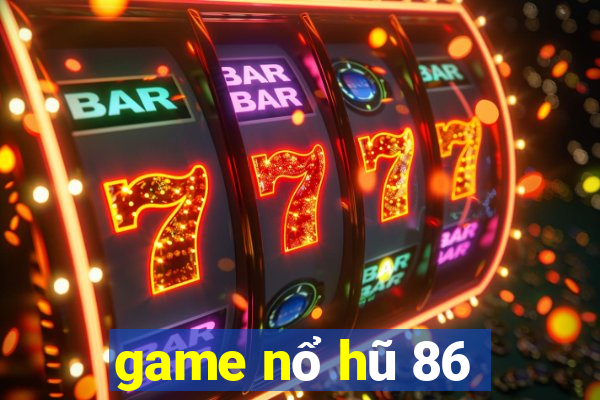 game nổ hũ 86