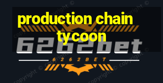 production chain tycoon