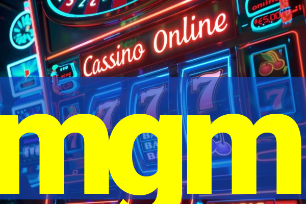 mgm