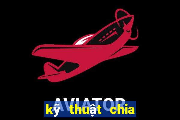 kỹ thuật chia bài theo ý muốn