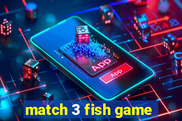 match 3 fish game