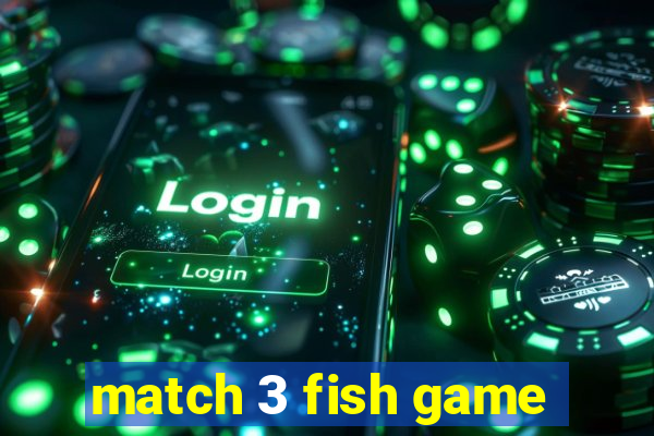 match 3 fish game