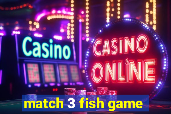 match 3 fish game