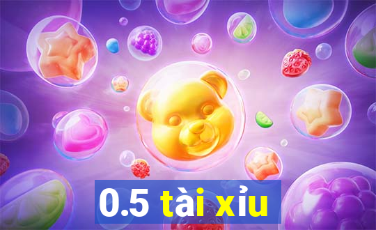 0.5 tài xỉu