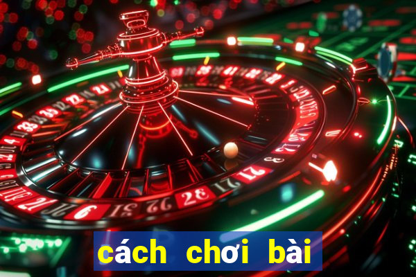 cách chơi bài binh ấn độ