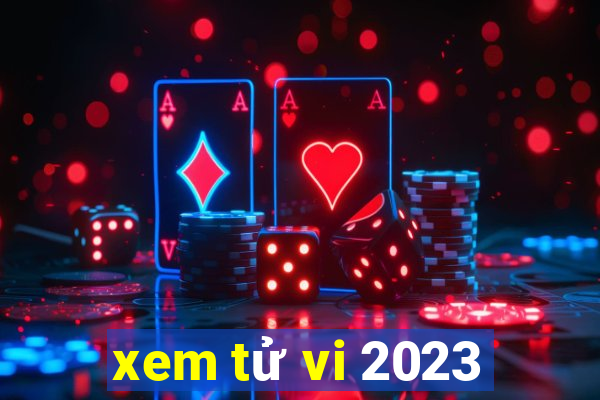 xem tử vi 2023