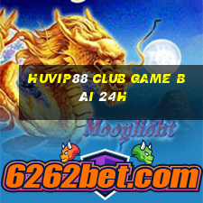 Huvip88 Club Game Bài 24H