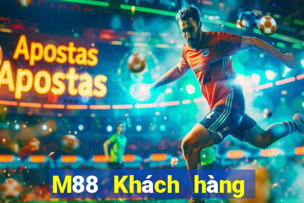 M88 Khách hàng xổ số hàng đầu