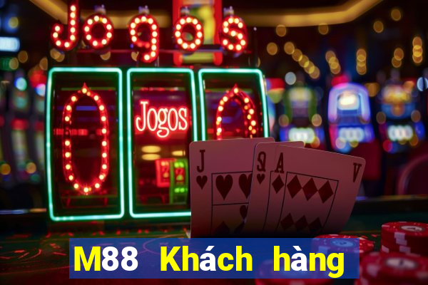 M88 Khách hàng xổ số hàng đầu