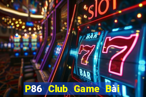 P86 Club Game Bài Ma Thuật