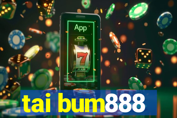 tai bum888