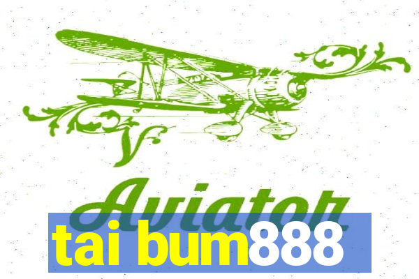 tai bum888