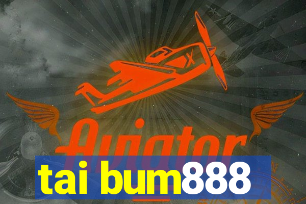 tai bum888