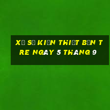 xổ số kiến thiết bến tre ngày 5 tháng 9