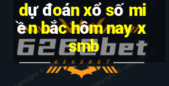 dự đoán xổ số miền bắc hôm nay xsmb