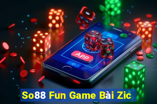 So88 Fun Game Bài Zic