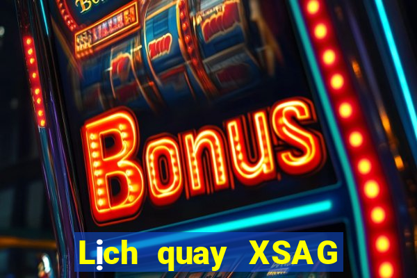 Lịch quay XSAG ngày thứ sáu