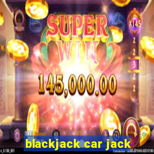 blackjack car jack