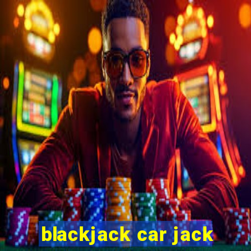 blackjack car jack