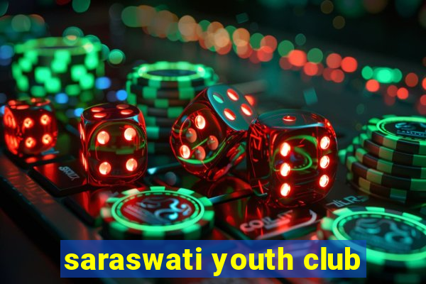 saraswati youth club