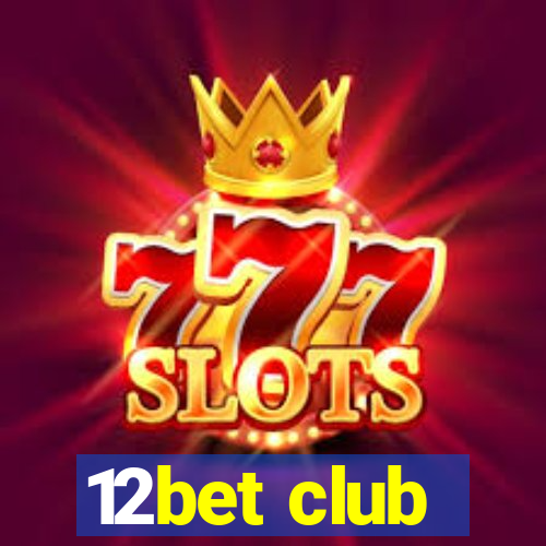 12bet club