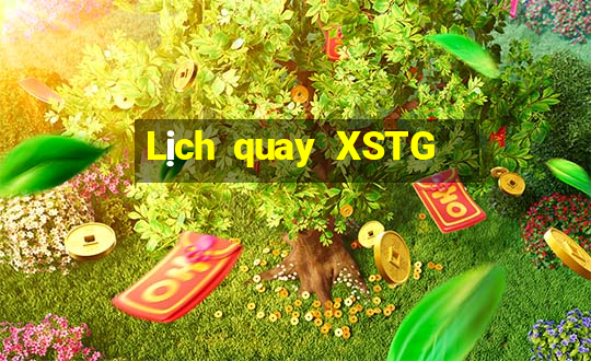 Lịch quay XSTG ngày 5