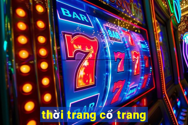 thời trang cổ trang