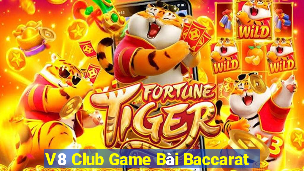 V8 Club Game Bài Baccarat