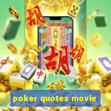 poker quotes movie