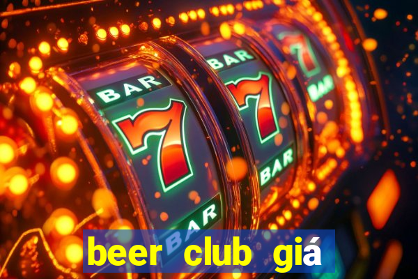 beer club giá rẻ tphcm