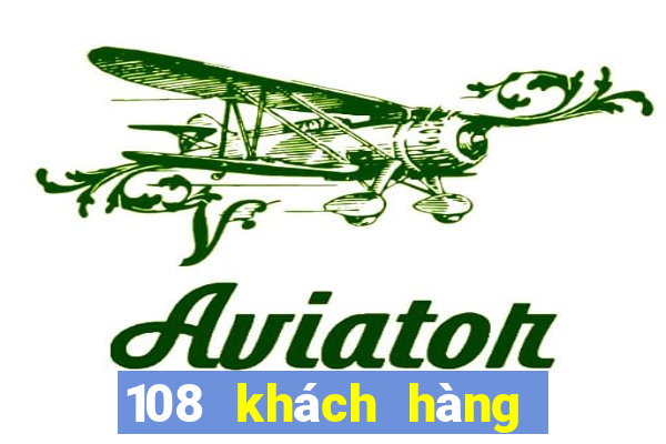 108 khách hàng xổ số