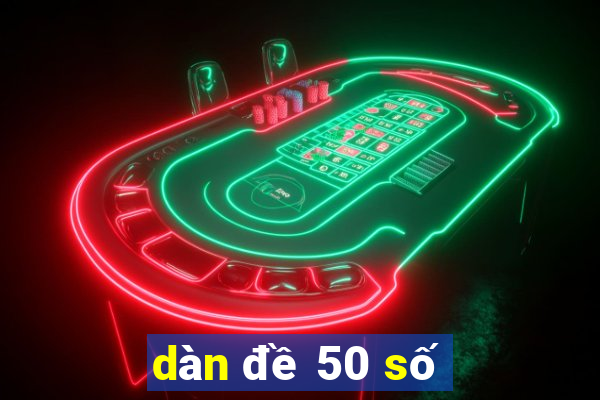 dàn đề 50 số