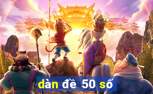 dàn đề 50 số