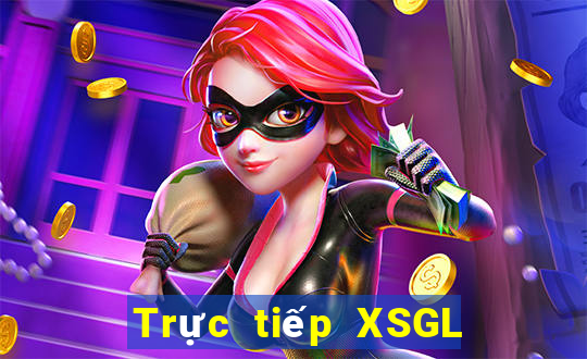 Trực tiếp XSGL ngày 21