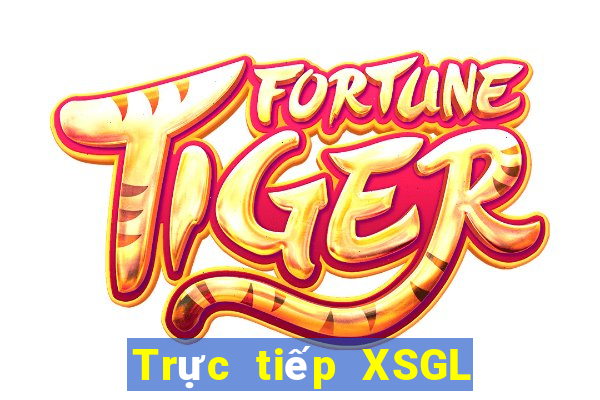 Trực tiếp XSGL ngày 21