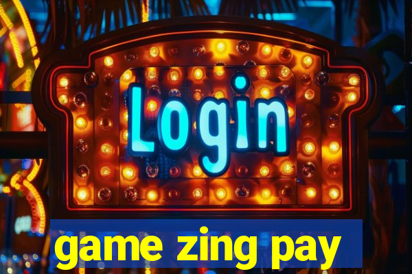 game zing pay