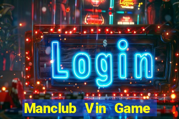 Manclub Vin Game Bài Nạp Sms